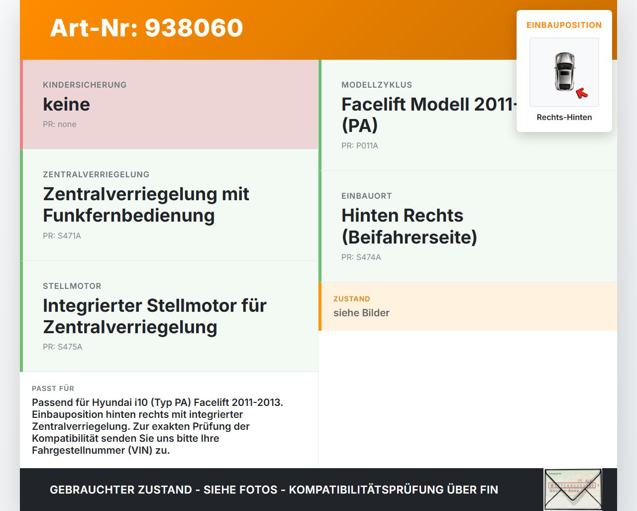 Hyundai I10 PA 11-13 Türschloss m. ZV Stellmotor Rechts Hinten Hyundai I10 PA 11-13 31.07.2012 gebraucht Vorschau 3