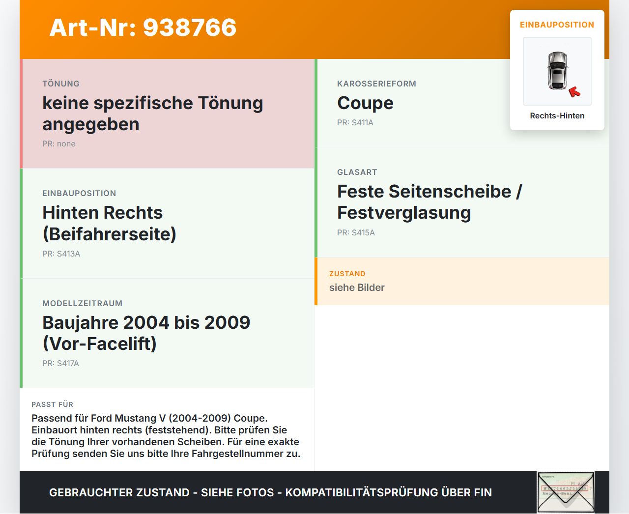 Ford Mustang V 5 04-09 Coupe Seitenscheibe Feste Scheibe Rechts Hinten Ford Mustang V 5 04-09 01.10.2005 gebraucht Vorschau 3