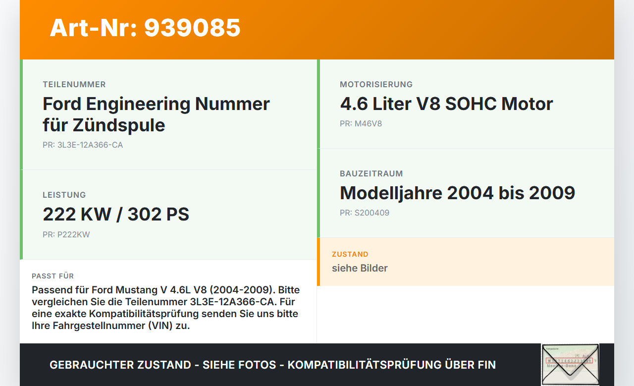 Ford Mustang V 5 04-09 V8 4.6 222KW Zündspule Zyl.1 Ford Mustang V 5 04-09 01.10.2005 3L3E-12A366-CA gebraucht Vorschau 3