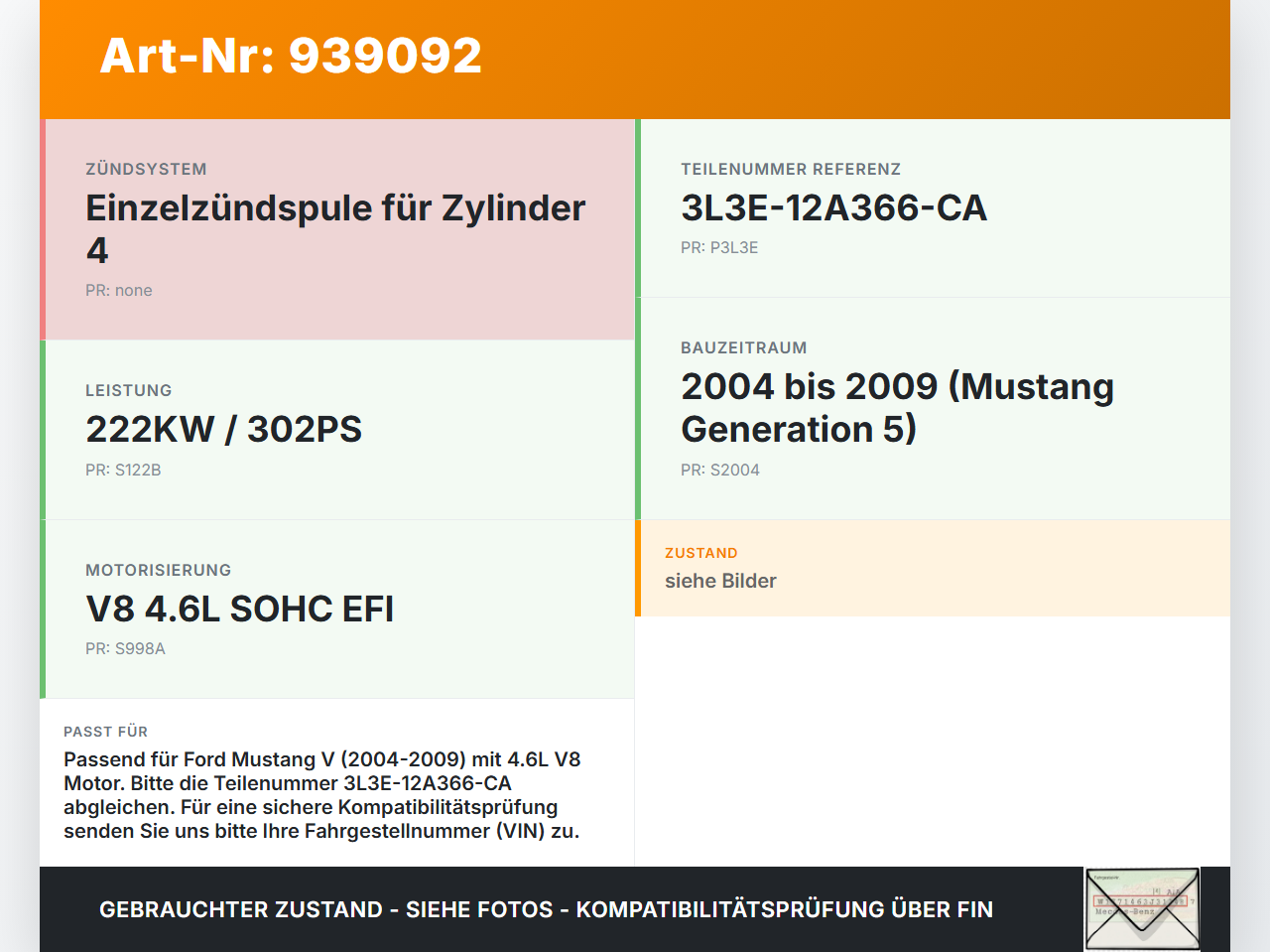 Ford Mustang V 5 04-09 V8 4.6 222KW Zündspule Zyl.4 Ford Mustang V 5 04-09 01.10.2005 3L3E-12A366-CA gebraucht Vorschau 3