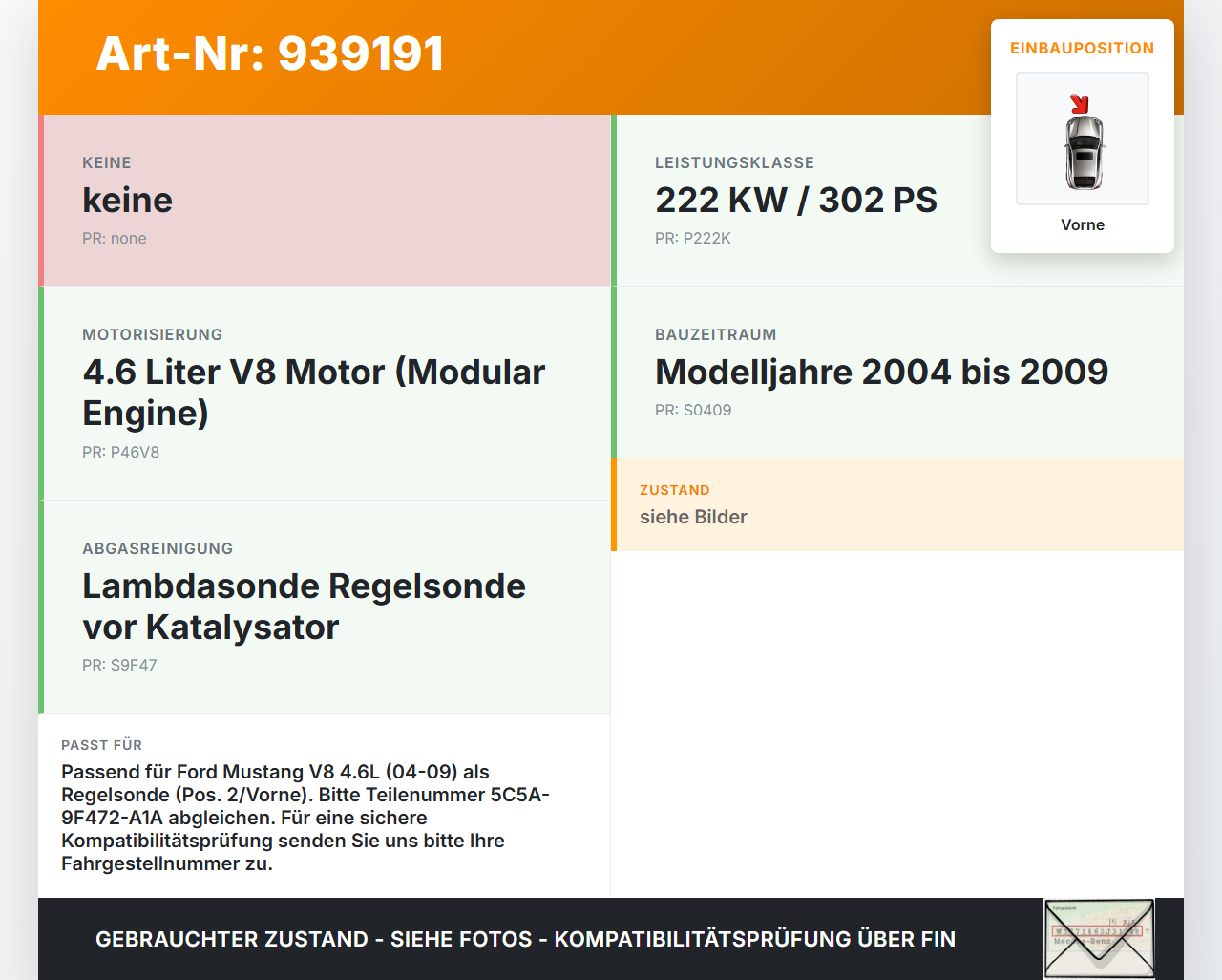 Ford Mustang V 5 04-09 V8 4.6 222KW Lambdasonde Vorne Pos.2 Ford Mustang V 5 04-09 01.10.2005 5C5A-9F472-A1A gebraucht Vorschau 3