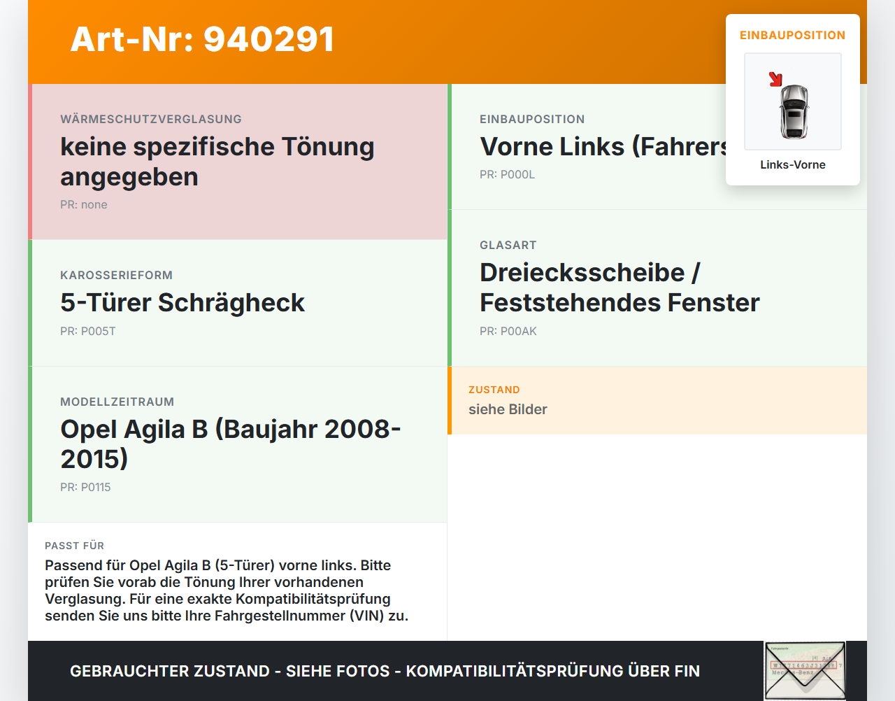 Opel Agila B 08-15 5T Seitenscheibe Dreieck Scheibe Türscheibe Links Vorne Opel Agila B 08-15 10.07.2009 gebraucht Vorschau 3