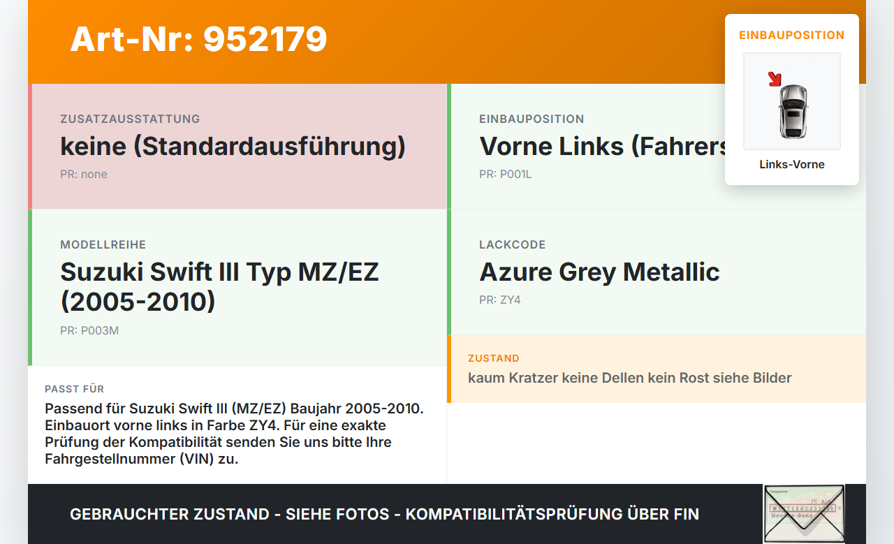 Suzuki Swift III MZ 05-10 Kotflügel Links Vorne ZY4 Suzuki Swift III MZ 05-10 28.11.2006 gebraucht Vorschau 3