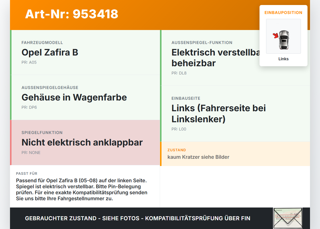 Opel Zafira B A05 05-08 Spiegel Aussenspiegel Links elektr 163 Opel Zafira B A05 05-08 06.10.2006 13131969 471531... Vorschau 3
