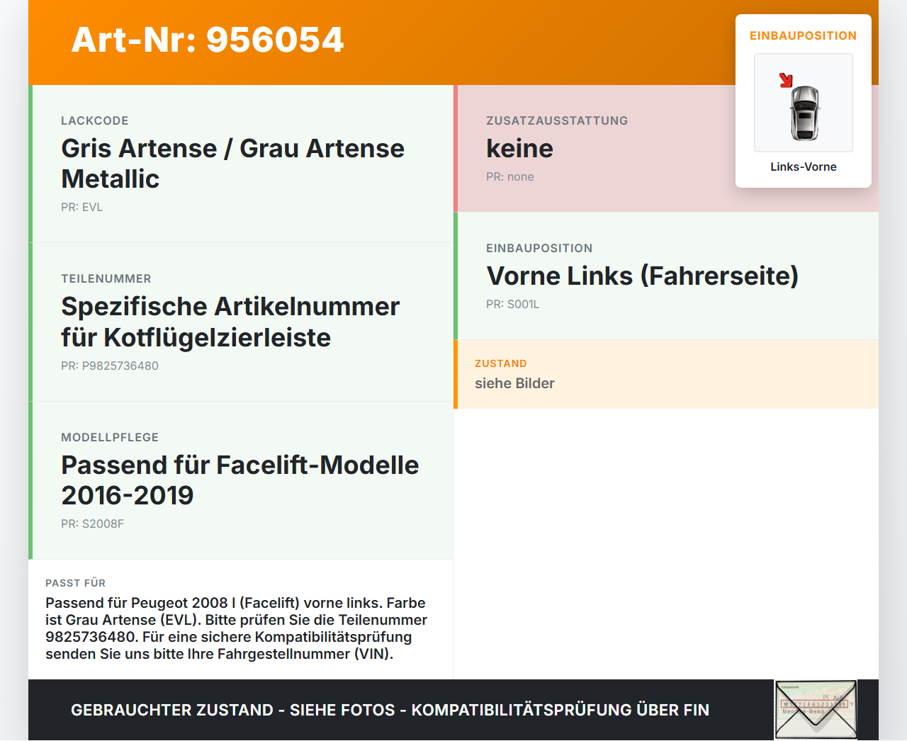 Peugeot 2008 I 16-19 Leiste Zierleiste für Kotflügel Links Vorne  EVL Peugeot 2008 I 16-19 23.01.2017 9825736480... Vorschau 3