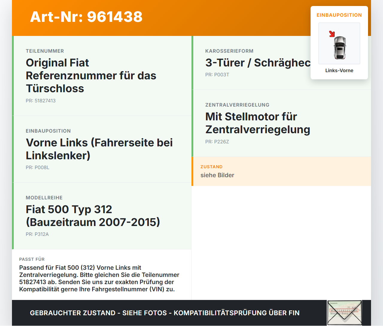 Fiat 500 312 09-15 3T Türschloss mit ZV Stellmotor Links Vorne Fiat 500 312 09-15 07.12.2010 51827413 gebraucht Vorschau 3