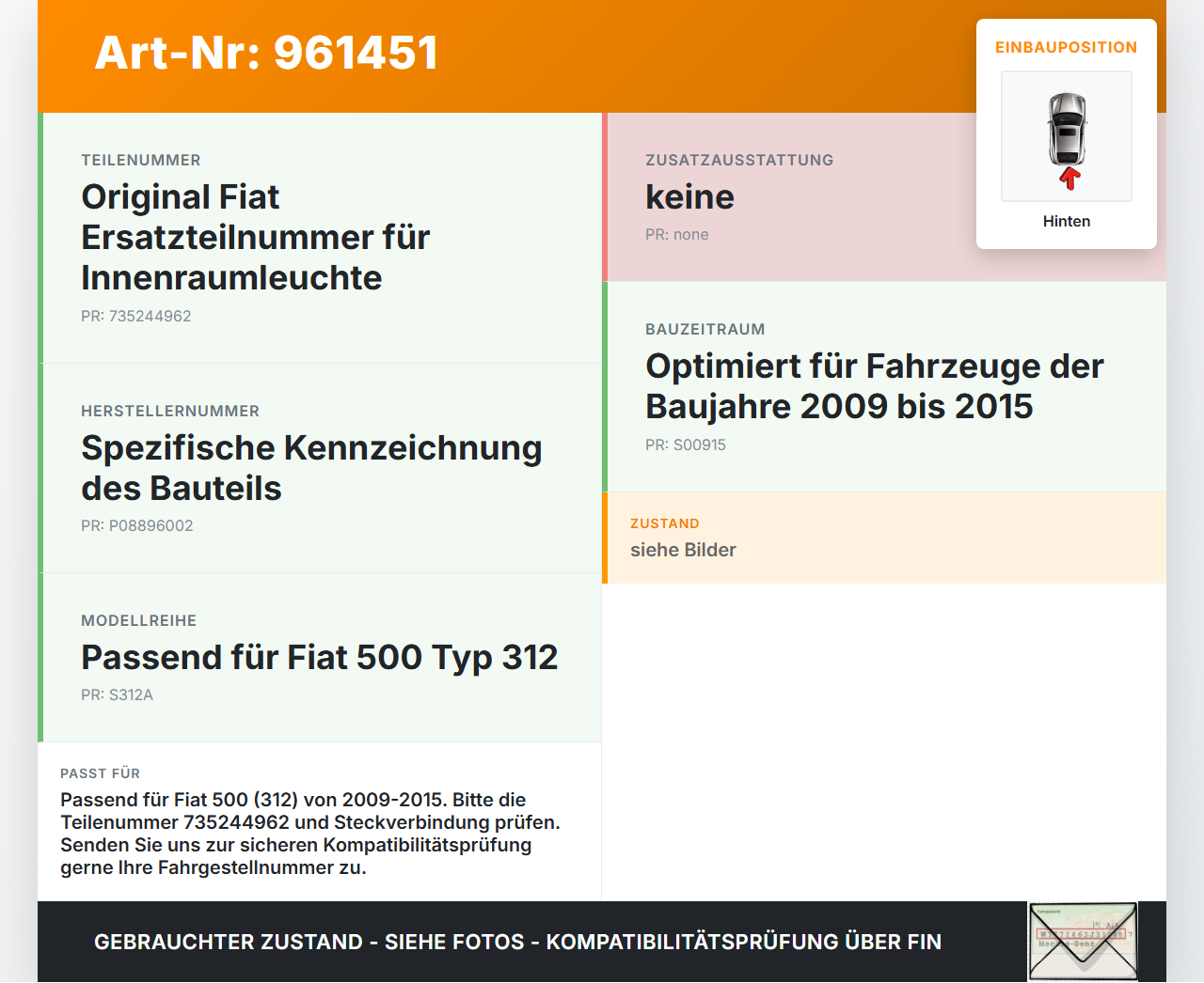 Fiat 500 312 09-15 Innenleuchte Innenraumleuchte Hinten Fiat 500 312 09-15 07.12.2010 08896002 735244962 gebraucht Vorschau 3