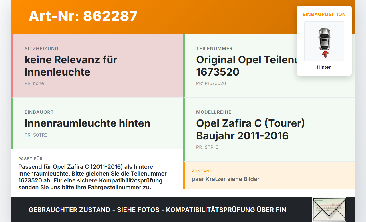 Opel Zafira C 11-16 Innenleuchte Innenraumleuchte Hinten Opel Zafira C 11-16 25.07.2012 1673520 gebraucht Vorschau 3