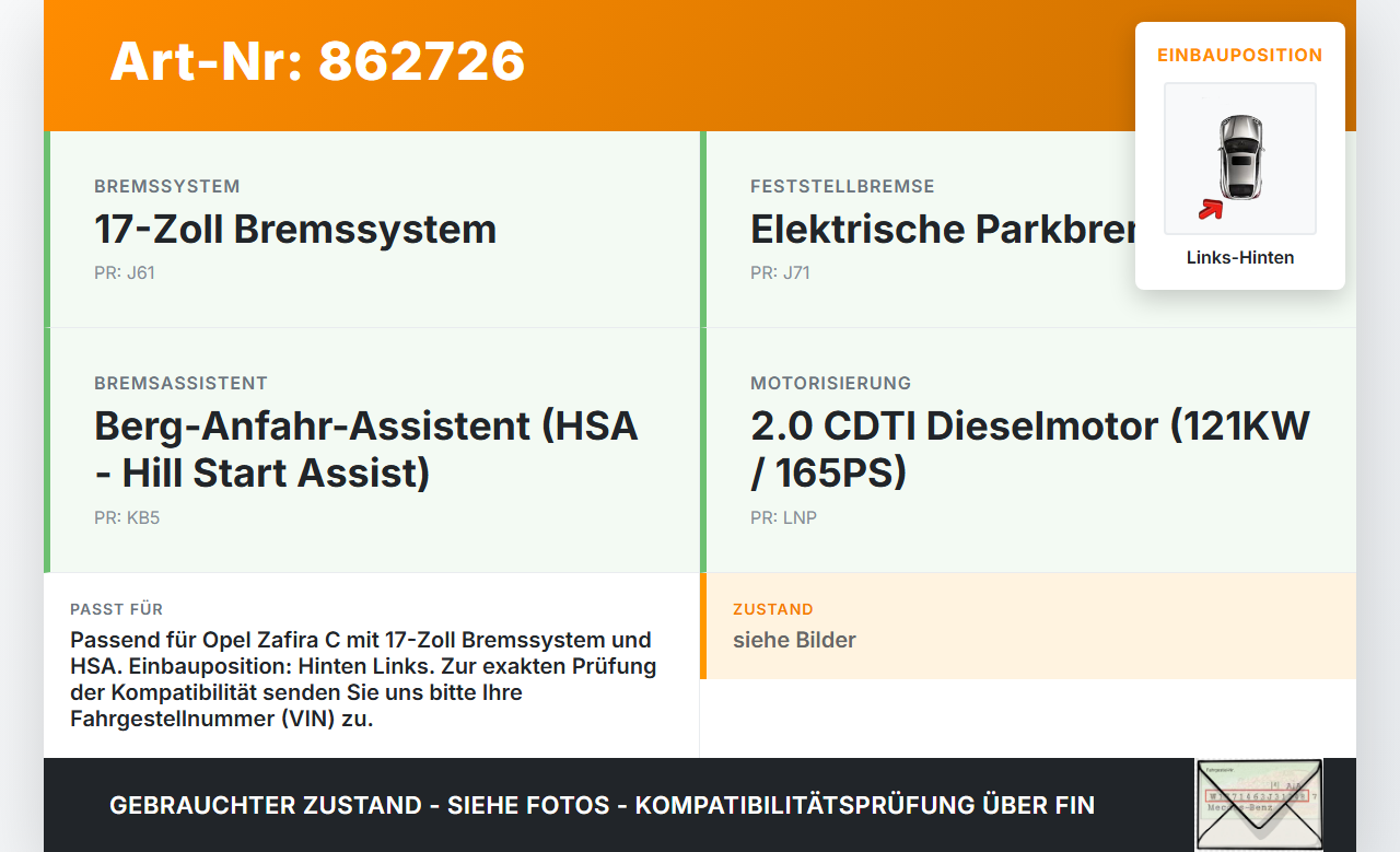 Opel Zafira C 11-16 2,0 121KW Bremssattel Bremszange Hinten Links Opel Zafira C 11-16 25.07.2012 gebraucht Vorschau 3
