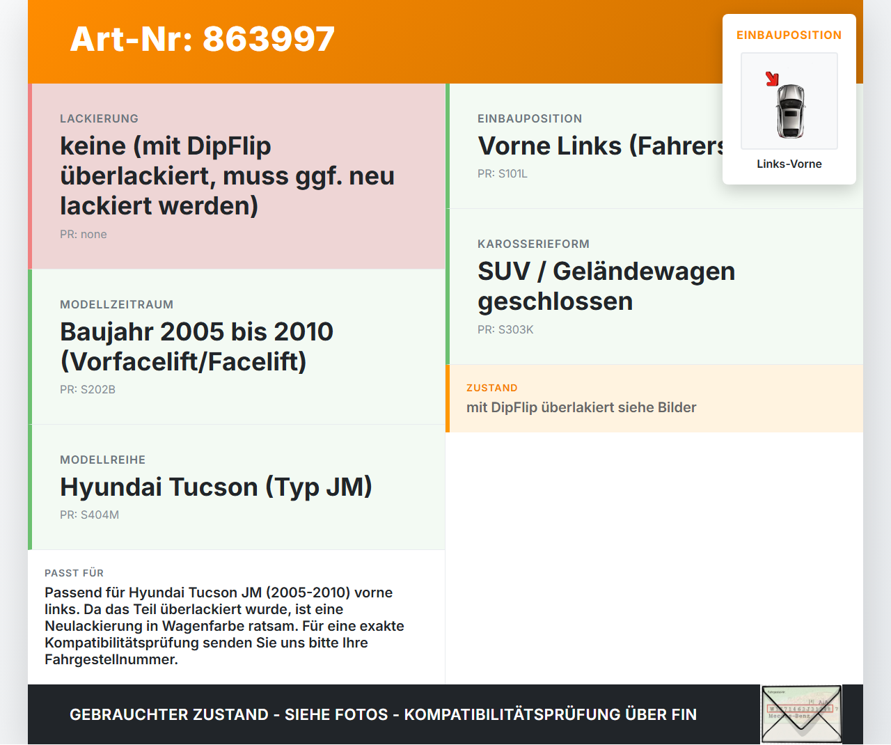 Hyundai Tucson JM 05-10 Kotflügel Links Vorne OL Hyundai Tucson JM 05-10 17.03.2006 gebraucht Vorschau 3