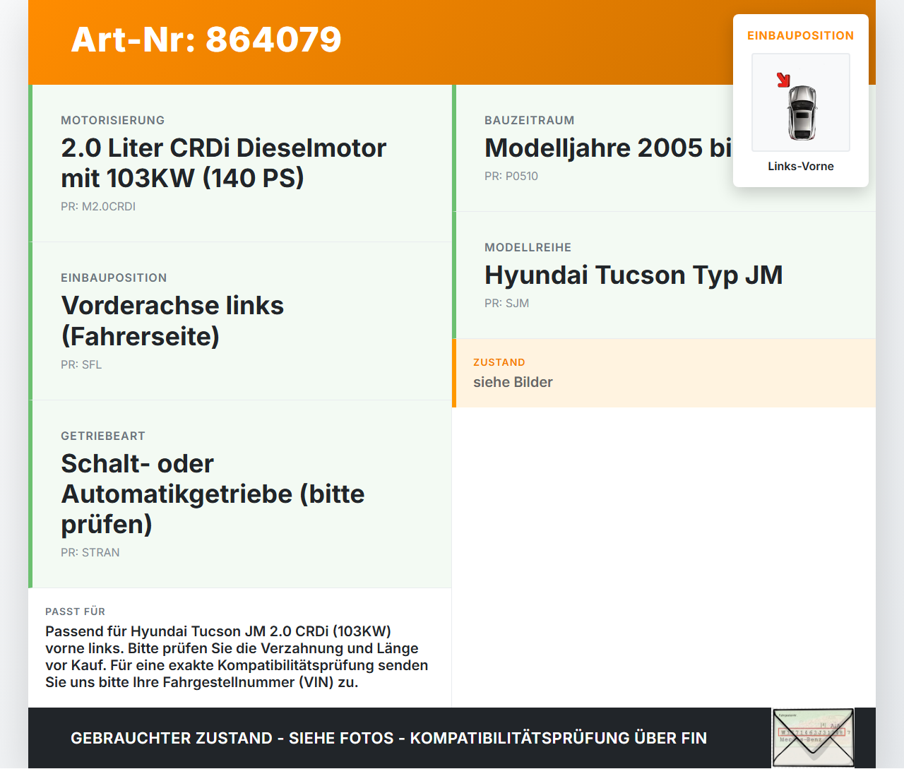 Hyundai Tucson JM 05-10 CRDI 2,0 103KW Antriebswelle Gelenkwelle Links Vorne Hyundai Tucson JM 05-10 17.03.2006... Vorschau 3