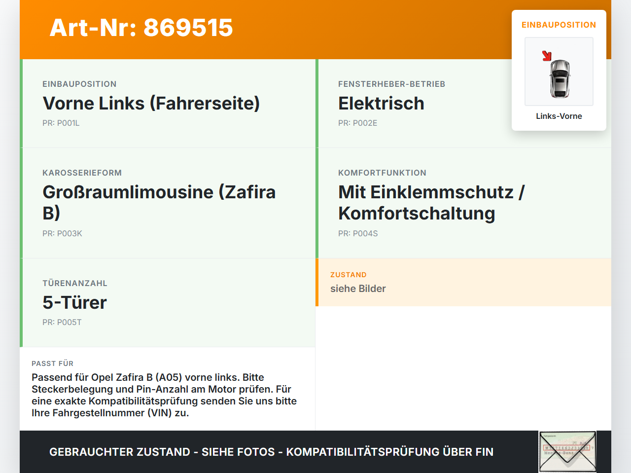 Opel Zafira B A05 05-08 Fensterhebermotor mit Fensterheber Links Vorne Opel Zafira B A05 05-08 29.09.2007 gebraucht Vorschau 3