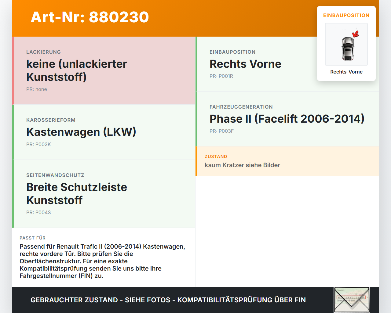 Renault Trafic II 06-14 Kasten Türleiste Beplankung Rechts Vorne Aussen Renault Trafic II 06-14 31.01.2007 gebraucht Vorschau 3
