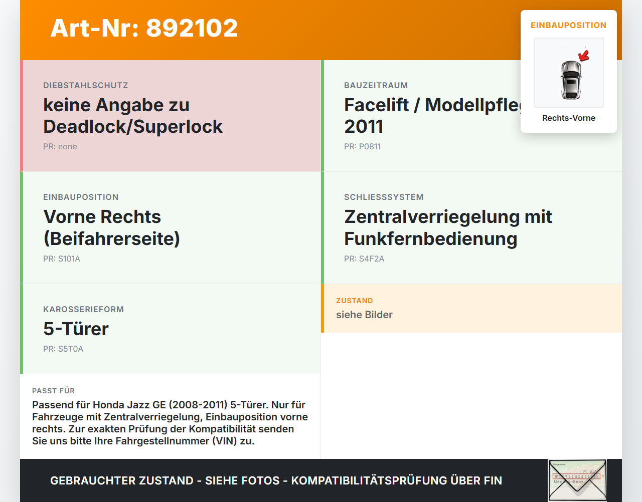 Honda Jazz GE III 08-11 5T Türschloss m. ZV Stellmotor Rechts Vorne Honda Jazz GE III 08-11 13.07.2009 gebraucht Vorschau 3