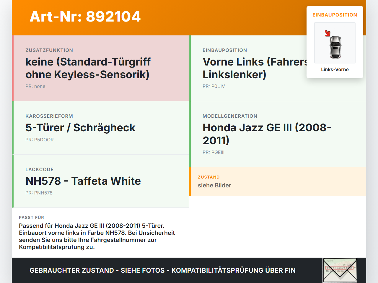 Honda Jazz GE III 08-11 5T Türgriff Griff aussen Links Vorne NH578 Honda Jazz GE III 08-11 13.07.2009 gebraucht Vorschau 3