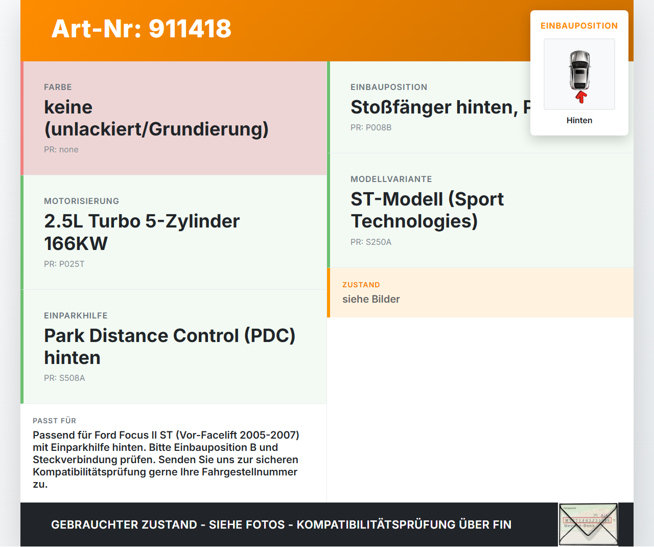 Ford Focus II ST 05-07 2,5T 166KW Sensor Einparkhilfe PDC Hinten B Ford Focus II ST 05-07 26.09.2006 687.756 gebraucht Vorschau 3