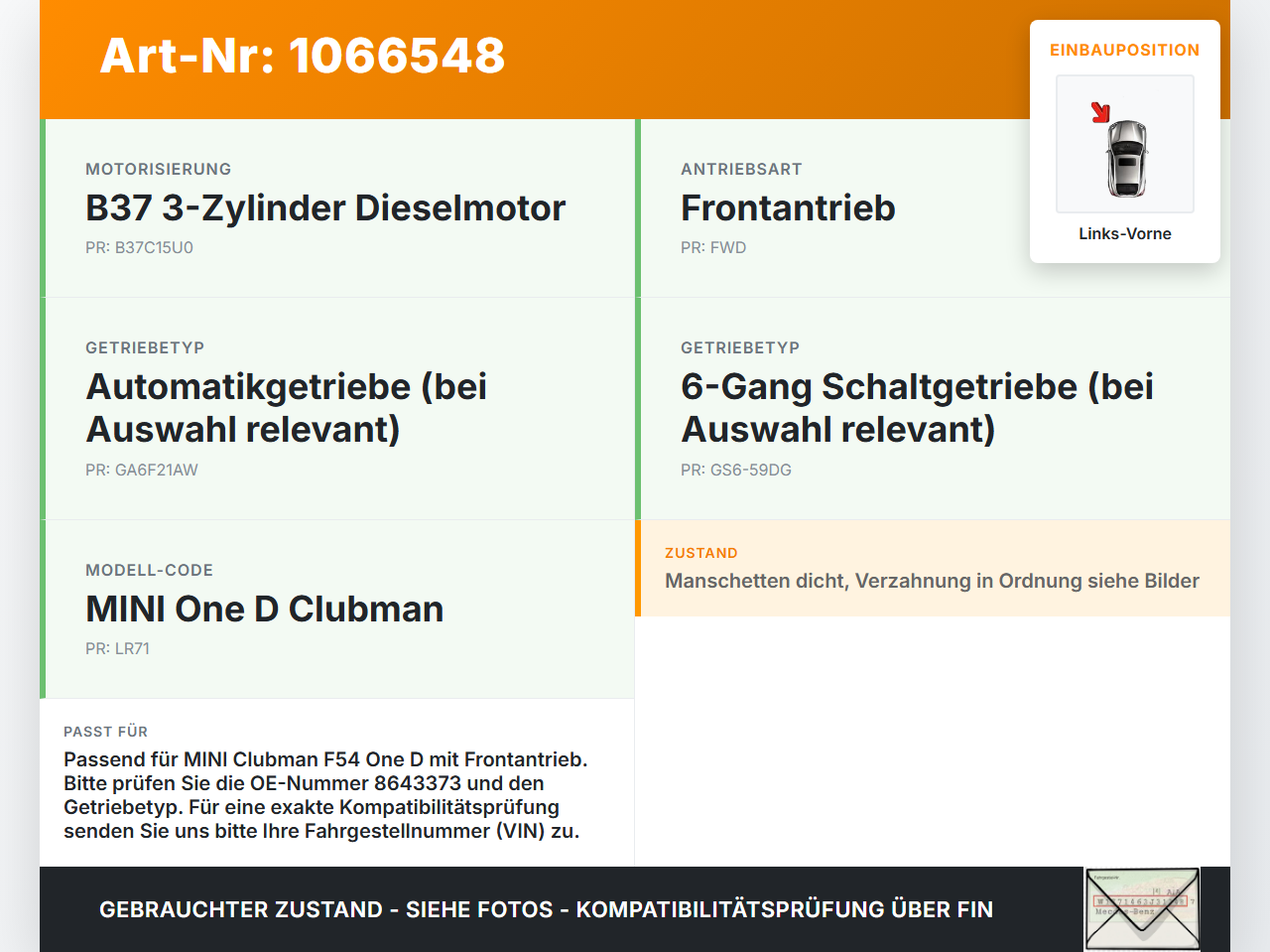 MINI F54  Clubman 15-19 1,5 85KW Antriebswelle Gelenkwelle Links Vorne MINI F54  Clubman 15-19 19.05.2017... Vorschau 3
