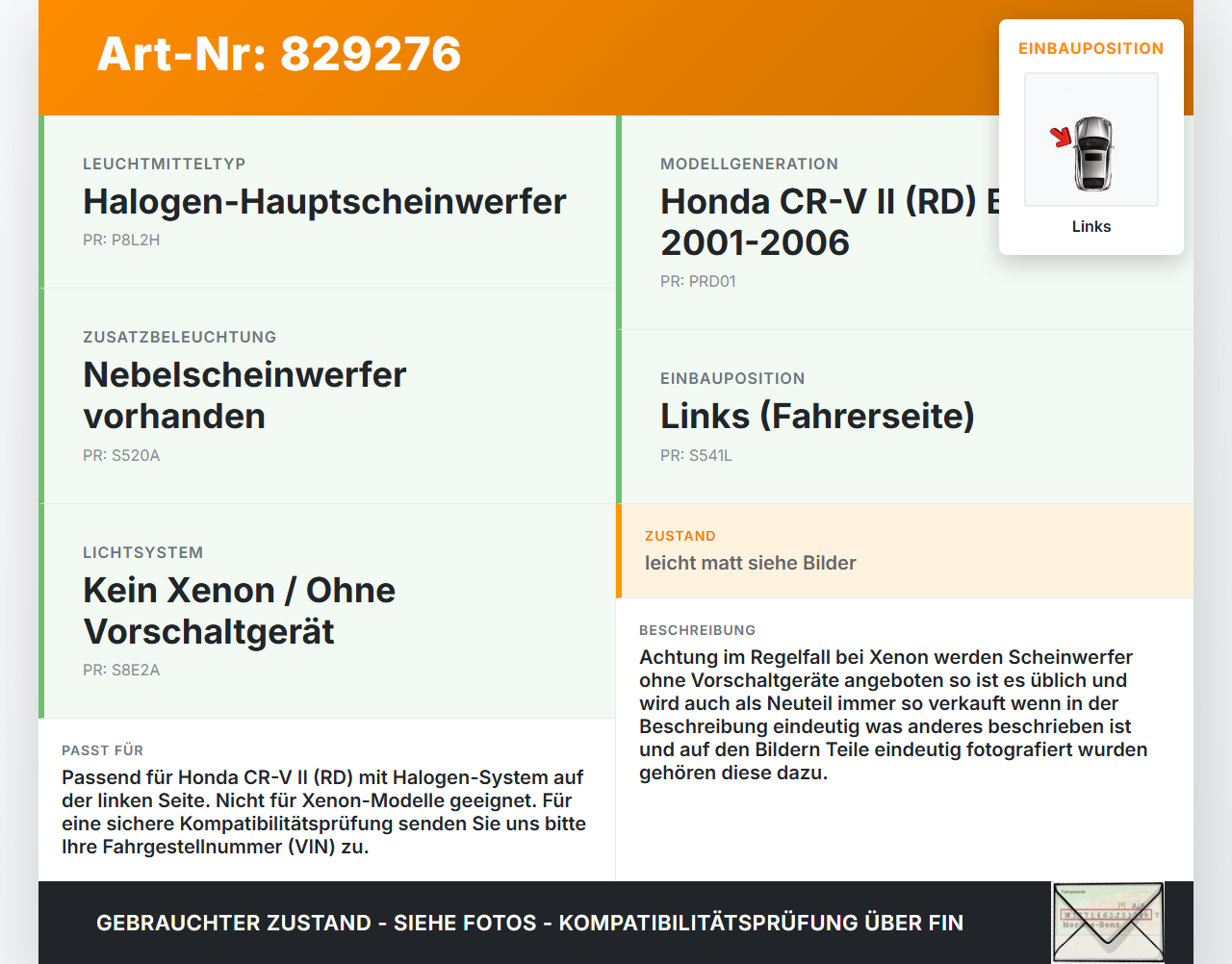 Honda CR-V II RD 01-06 Halogen Scheinwerfer Frontscheinwerfer Links Honda CR-V II RD 01-06 01.01.2004 1EB238013-31... Vorschau 3