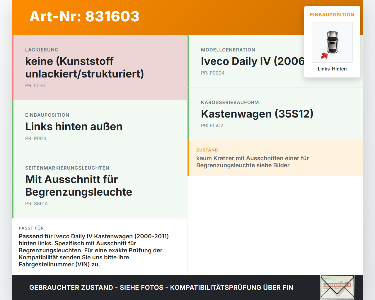 Iveco Daily IV 35S12 06-11 Kasten Beplankung Links Hinten Aussen Iveco Daily IV 35S12 06-11 01.02.2008 gebraucht Vorschau 3