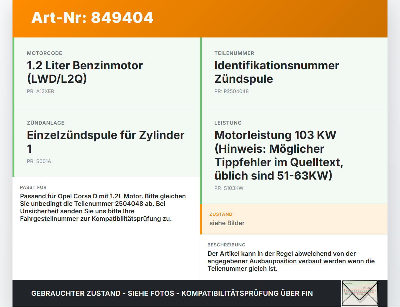Opel Corsa D 10-14 1.2 103KW Zündspule Zyl.1 Opel Corsa D 10-14 03.06.2014 2504048 gebraucht Vorschau 3
