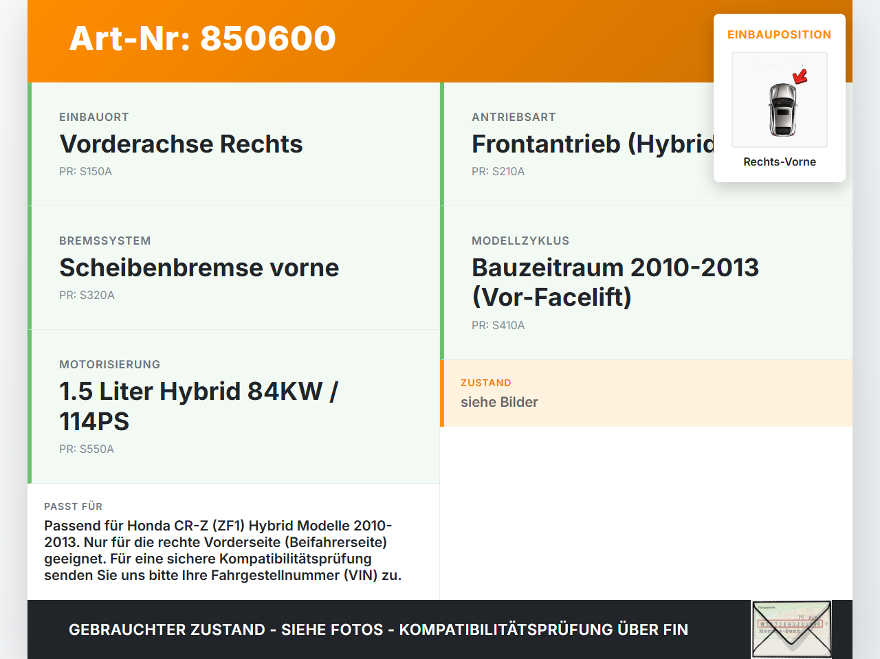 Honda CRZ ZF1 10-13 Hybrid 1,5 84KW Achsschenkel Radnabe Rechts Vorne Honda CRZ ZF1 10-13 19.07.2012 gebraucht Vorschau 3