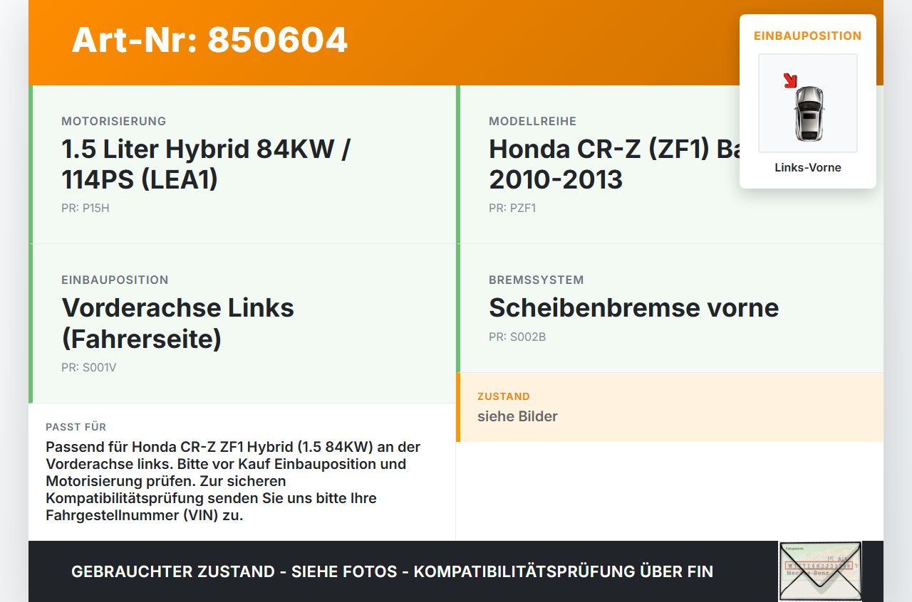 Honda CRZ ZF1 10-13 Hybrid 1,5 84KW Bremssattel Bremszange Vorne Links Honda CRZ ZF1 10-13 19.07.2012 gebraucht Vorschau 3
