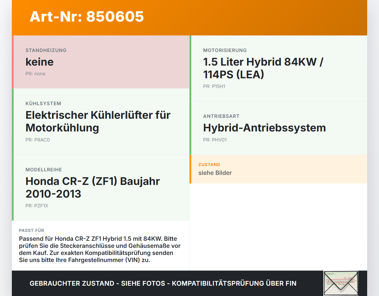 Honda CRZ ZF1 10-13 Hybrid 1,5 84KW Lüfter Ventilator f. Kühler Honda CRZ ZF1 10-13 19.07.2012 gebraucht Vorschau 3