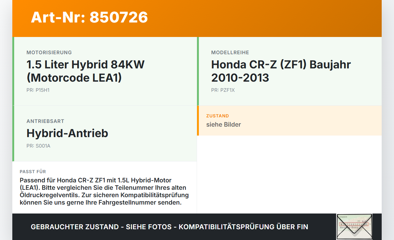 Honda CRZ ZF1 10-13 Hybrid 1,5 84KW LEA1 Ventile Ventil Öldruckregelventil Honda CRZ ZF1 10-13 19.07.2012 gebraucht Vorschau 3