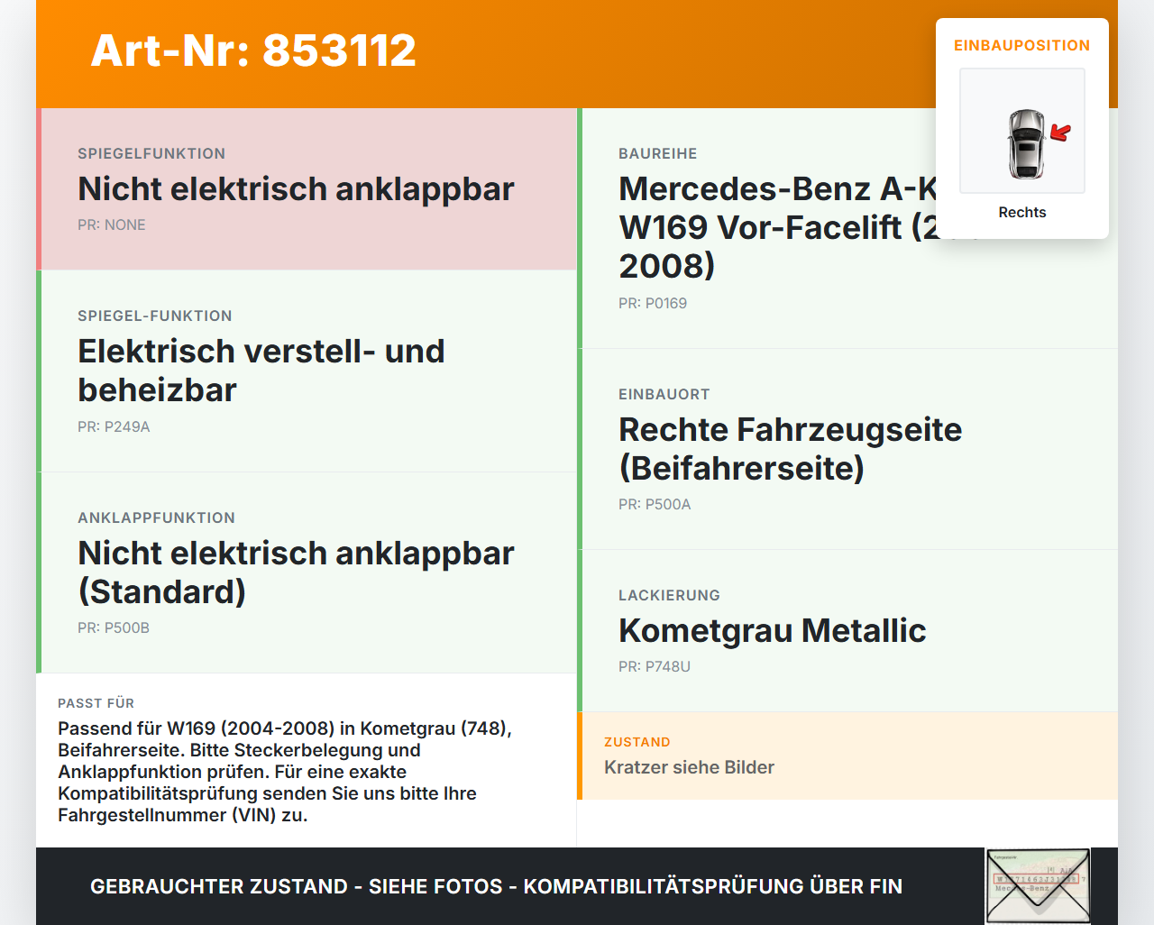 Mercedes A-Kl. W169 04-08 Spiegel Aussenspiegel Rechts 748 Mercedes A-Kl. W169 04-08 24.02.2005 gebraucht Vorschau 3