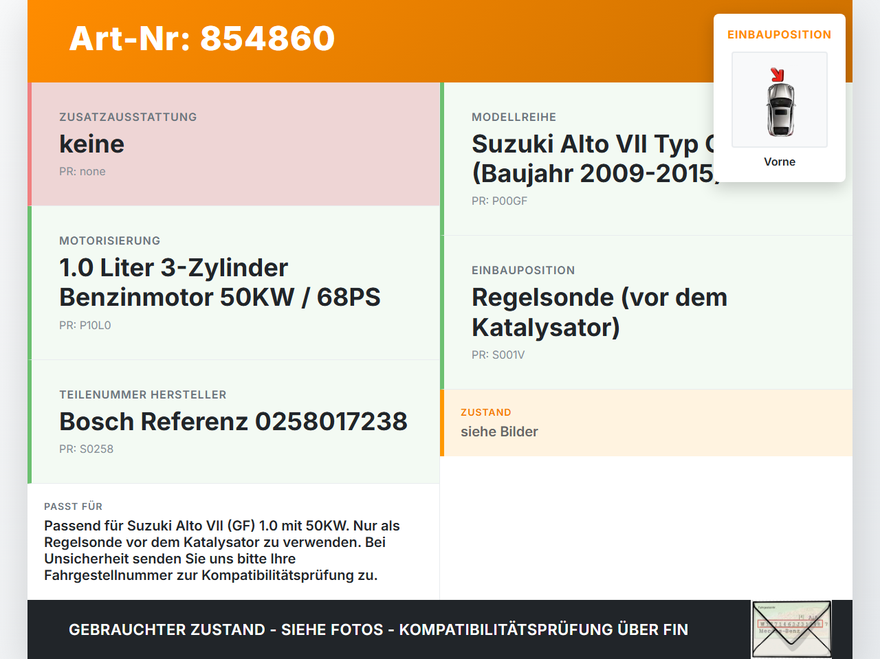 Suzuki Alto VII GF 09-15 1,0 50KW Lambdasonde Vorne Suzuki Alto VII GF 09-15 19.03.2010 0258017238 gebraucht Vorschau 3