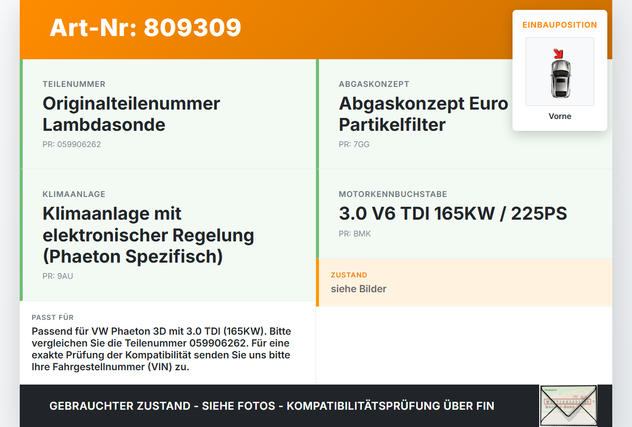 VW Phaeton 3D 01-07 TDI 3,0 165KW Lambdasonde Diagnosesonde Vorne VW Phaeton 3D 01-07 24.05.2007 059906262 gebraucht Vorschau 3