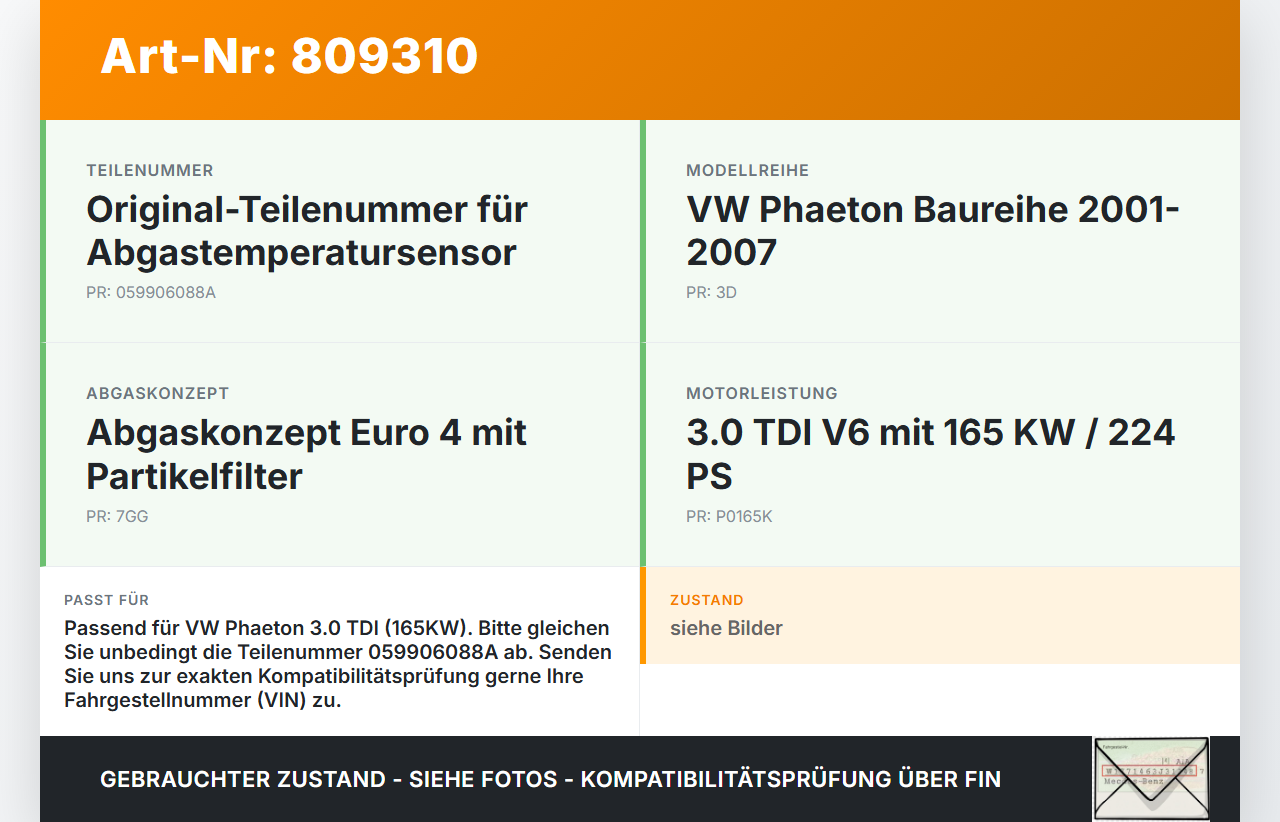 VW Phaeton 3D 01-07 TDI 3,0 165KW Sensor Abgastemperatursensor Abgassonde VW Phaeton 3D 01-07 24.05.2007 059906088A... Vorschau 3