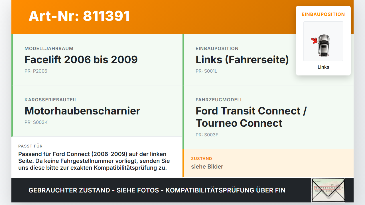 Ford Connect 06-09 Scharnier für Motorhaube Motorhaubenscharnier Links Ford Connect 06-09 22.08.2008 gebraucht Vorschau 3