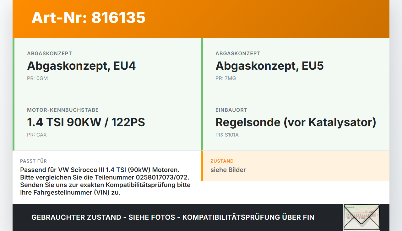 VW Scirocco III 13 08-14 TSI 1,4 90KW Lambdasonde VW Scirocco III 13 08-14 17.03.2009 07C906262BH 0258017072... Vorschau 3