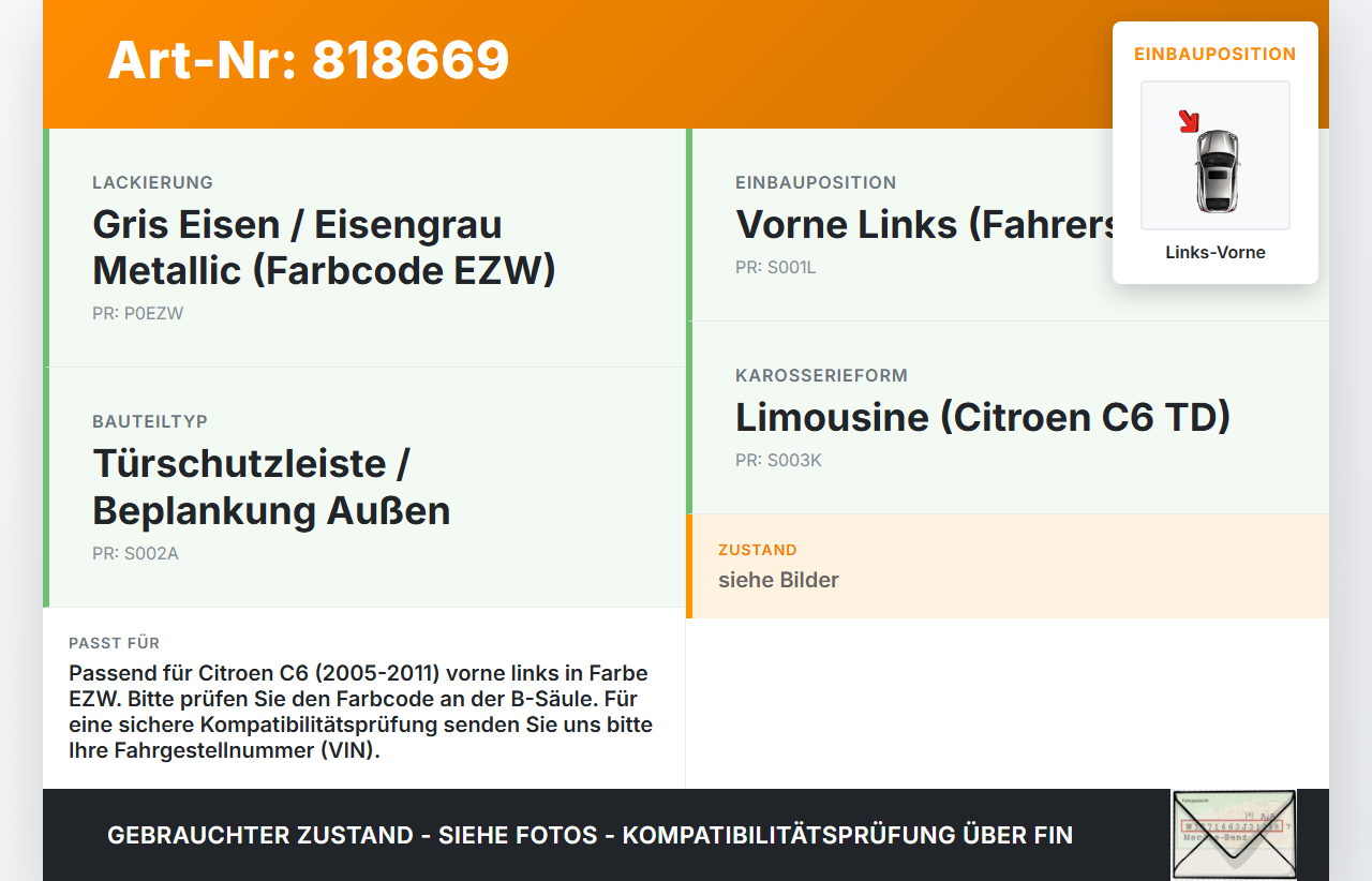 Citroen C6 TD 05-11 Türleiste Beplankung Links Vorne Aussen EZW Citroen C6 TD 05-11 05.01.2007 gebraucht Vorschau 3