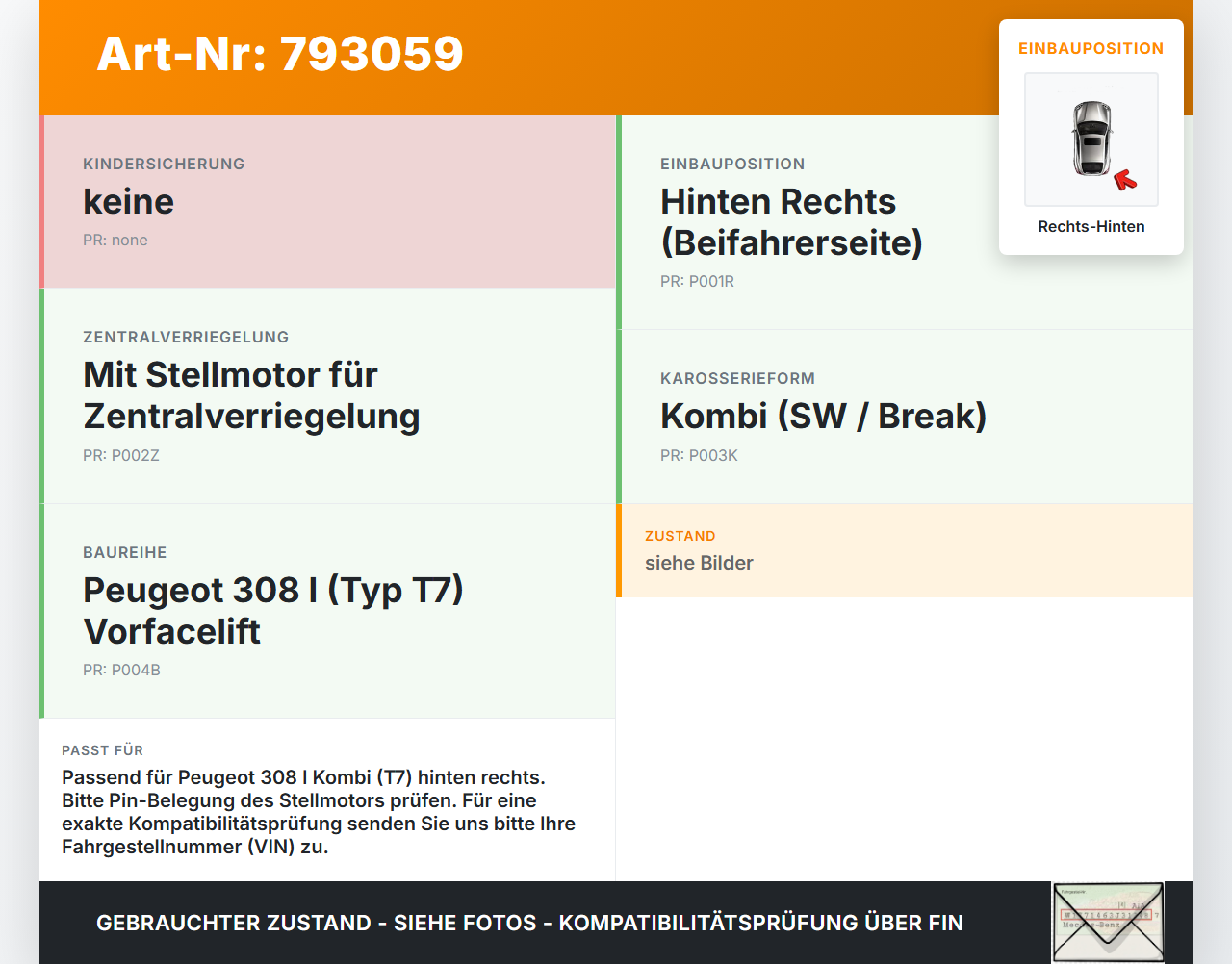 Peugeot 308 I T7 07-11 Kombi Türschloss m. ZV Stellmotor Rechts Hinten Peugeot 308 I T7 07-11 28.03.2011 732105... Vorschau 3