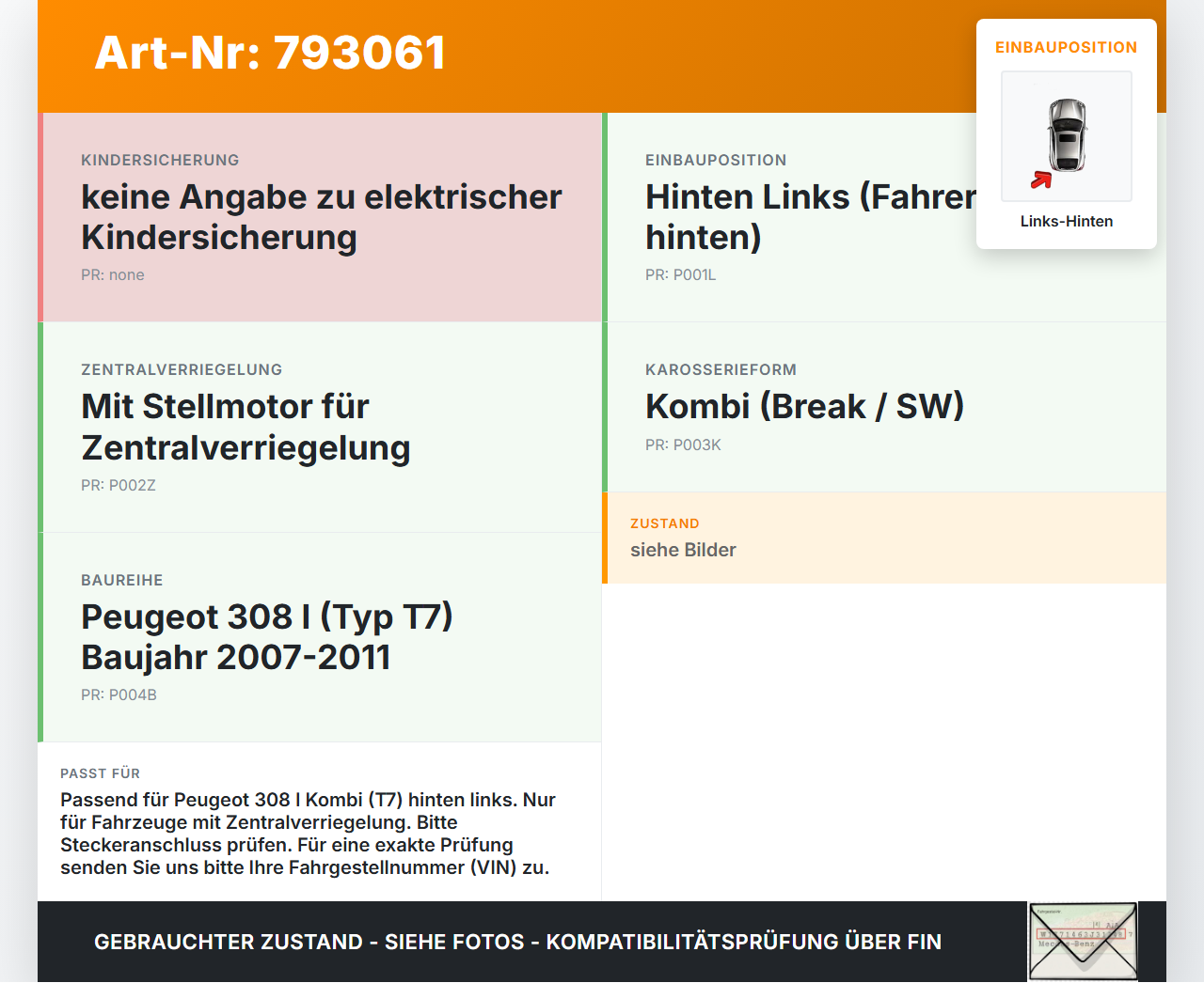 Peugeot 308 I T7 07-11 Kombi Türschloss m. ZV Stellmotor Links Hinten Peugeot 308 I T7 07-11 28.03.2011 732106 gebraucht Vorschau 3