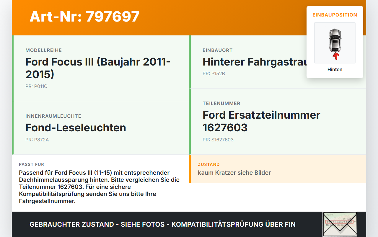 Ford Focus III 11-15 Innenleuchte Innenraumleuchte Hinten Ford Focus III 11-15 26.02.2013 1923.1.100 gebraucht Vorschau 3