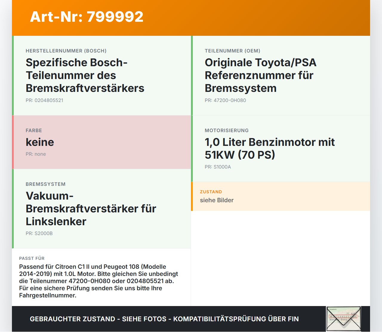 Citroen C1 II 108 14-19 1,0 51KW Bremskraftverstärker Citroen C1 II 108 14-19 01.02.2017 47200-0H080 0204805521... Vorschau 3