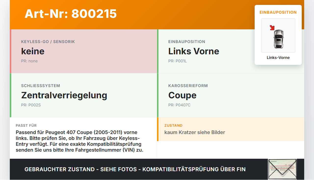 Peugeot 407 Coupe 05-11 Coupe Türgriff Aussengriff Links Vorne Peugeot 407 Coupe 05-11 01.02.2005 gebraucht Vorschau 3