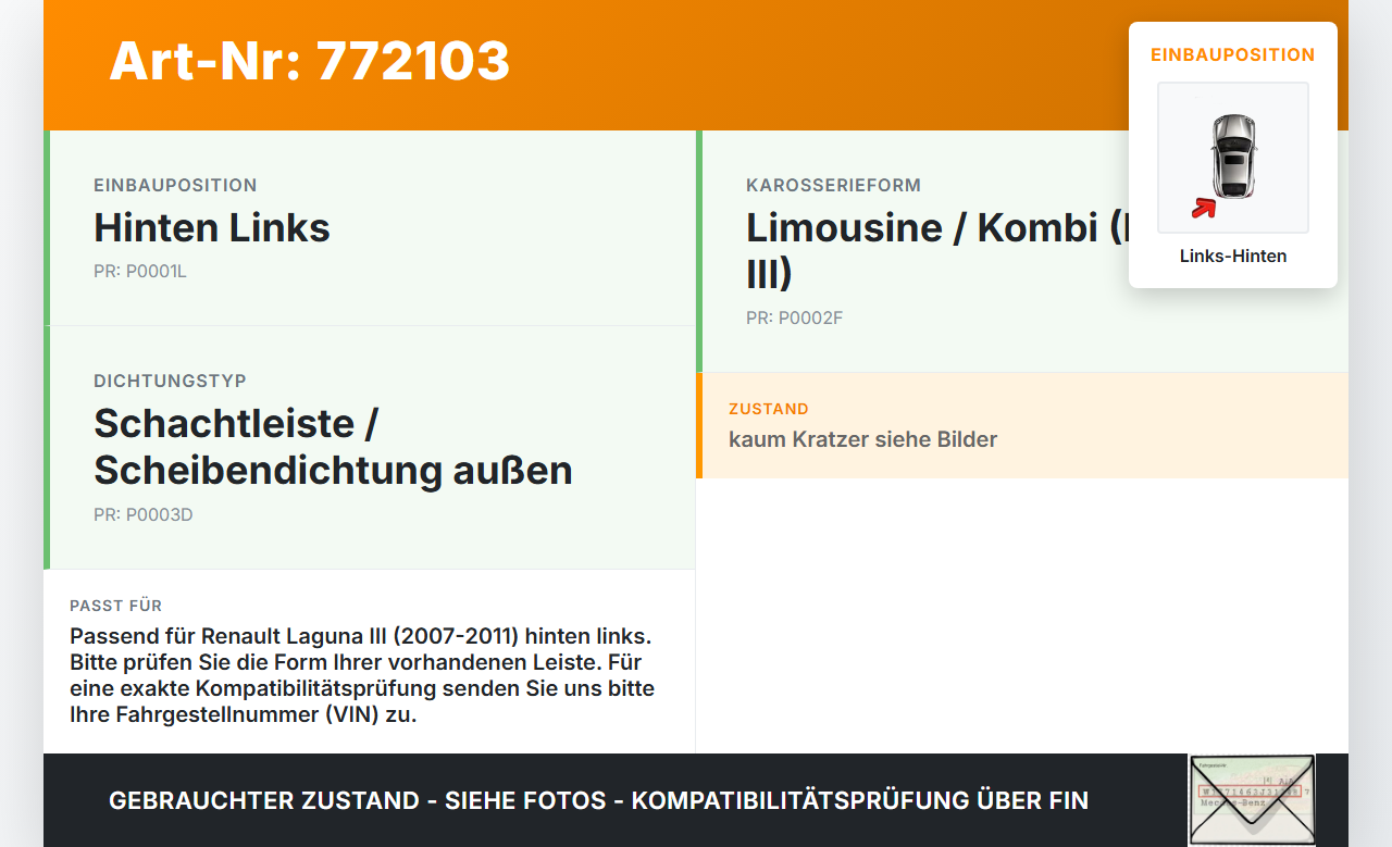 Renault Laguna III 3 07-11 Leiste für Tür Scheibendichtung Links Hinten Renault Laguna III 3 07-11 01.02.2007 gebraucht Vorschau 3