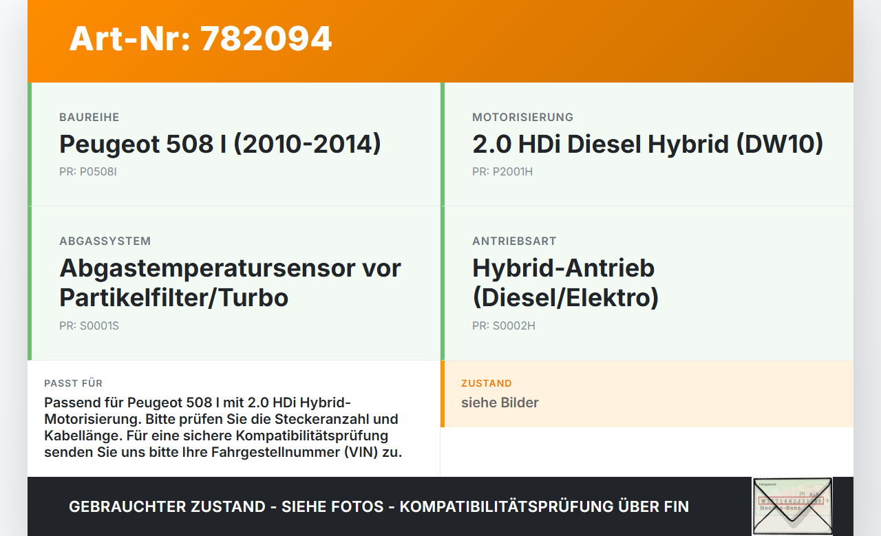 Peugeot 508 I Hyb 10-14 HDi 2,0 120KW Sensor Abgastemperatursensor Abgassonde Peugeot 508 I Hyb 10-14 28.09.2012... Vorschau 3