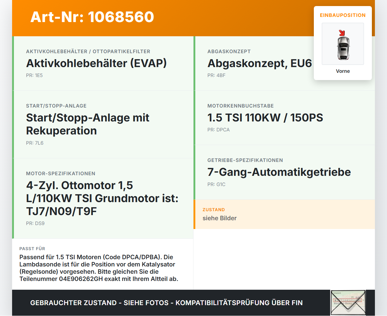 VW Golf VII 7 5G 17-20 TSI 1,5 110KW Lambdasonde Vorne VW Golf VII 7 5G 17-20 22.11.2019 04E906262GH 04E906262 gebraucht Vorschau 3