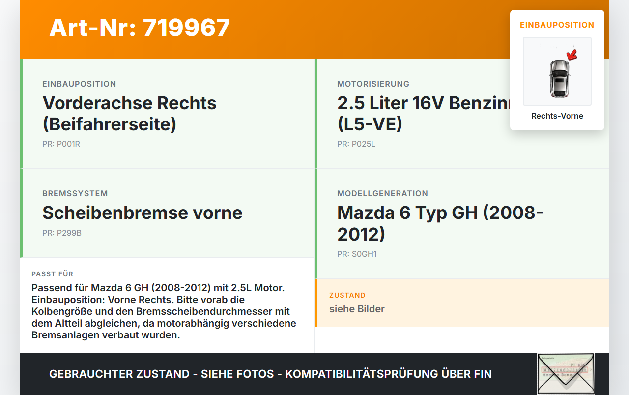 Mazda 6 GH 08-12 2,5 16V 125KW Bremssattel Bremszange Vorne Rechts Mazda 6 GH 08-12 30.04.2008 gebraucht Vorschau 3