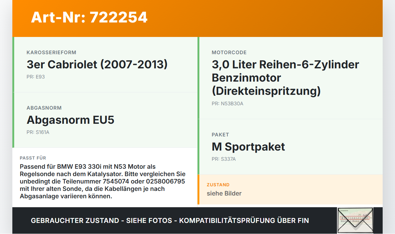 BMW E93 330I 07-13 3,0 200KW Lambdasonde nach Kat BMW E93 330I 07-13 27.06.2007 7545074 7545074-03 0258006795 gebraucht Vorschau 3