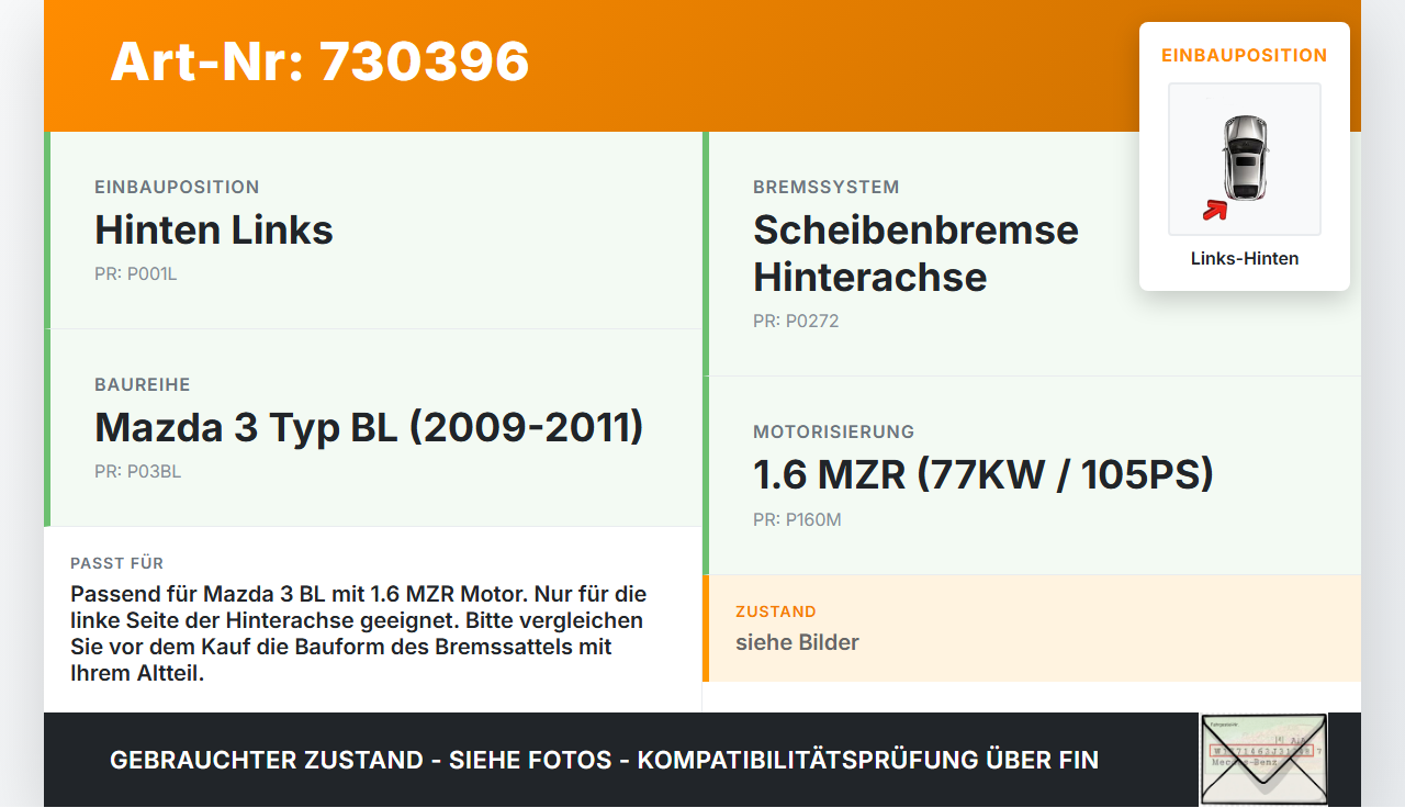 Mazda 3 BL 09-11 MZR 1,6 77KW Bremssattel Bremszange Hinten Links Mazda 3 BL 09-11 19.08.2010 gebraucht Vorschau 3