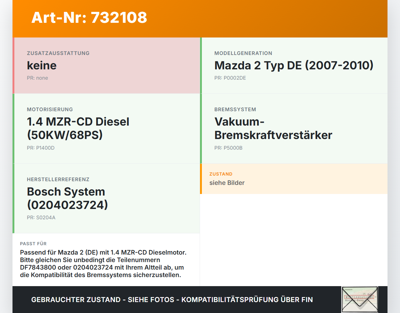 Mazda 2 DE 07-10 MZR-CD 1,4 50KW Bremskraftverstärker Mazda 2 DE 07-10 24.07.2009 DF7843800 0204023724 gebraucht Vorschau 3