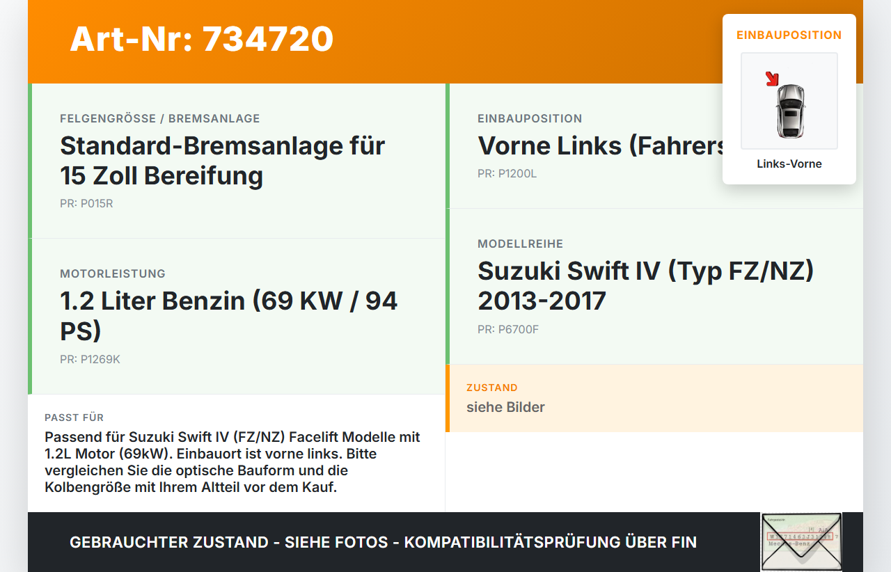 Suzuki Swift IV FZ 13-17 1,2 69KW Bremssattel Bremszange Vorne Links Suzuki Swift IV FZ 13-17 09.12.2015 gebraucht Vorschau 3