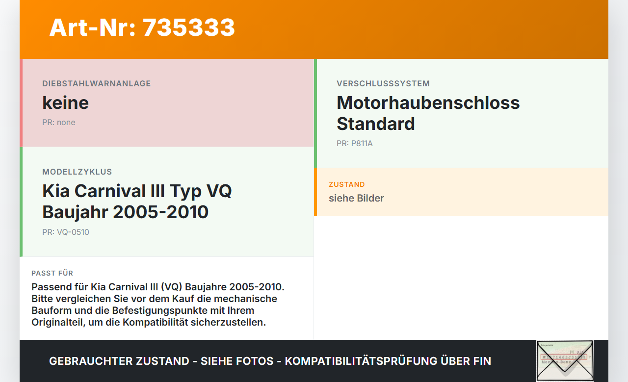 KIA Carnival 3 III VQ 05-10 Haubenschloss Motorhaubenschloss Schloss KIA Carnival 3 III VQ 05-10 30.12.2009 gebraucht Vorschau 3