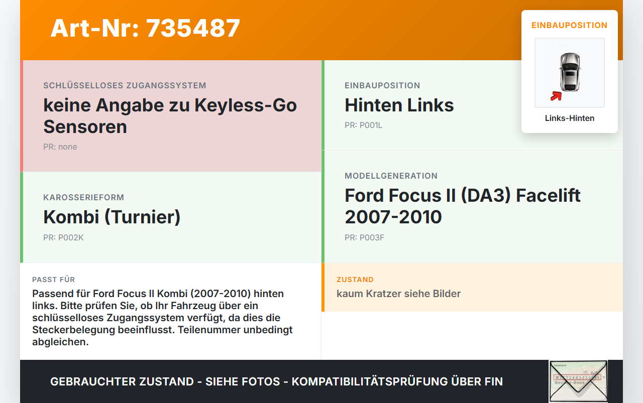 Ford Focus II DA 07-10 Kombi Türgriff Griff aussen Links Hinten Ford Focus II DA 07-10 21.09.2009 gebraucht Vorschau 3
